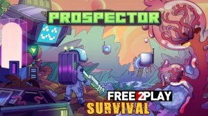 Prospector: The First Contract ✅Бесплатная Выживалка✅PC Steam Free Survival game 2024