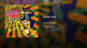 LAME SHIT