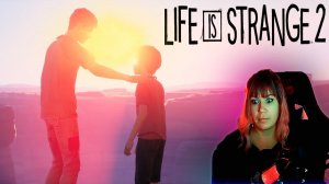 Life is strange 2  #14 | Суперзлодей |