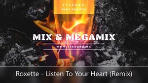 TTsound.EU - Roxette - Listen To Your Heart (Remix)