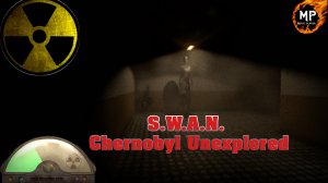 УЖАС ЧЕРНОБЫЛЯ ➢ S.W.A.N.: Chernobyl Unexplored (2021)