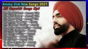 Ammy Virk New Punjabi Songs | New All Punjabi Jukebox 2021 | Ammy Virk Punjabi Song | Ammy Virk