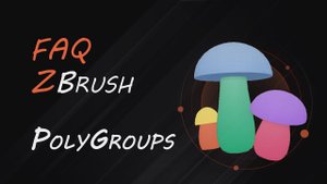 Быстрое создание полигрупп в ZBrush | FAQ-6