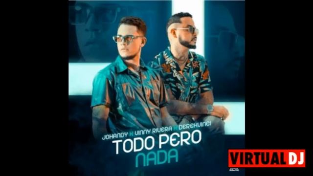 Johandy Feat Vinni Rivera Y Derekvinci - Todo Pero Nada (Bachata) смотреть онлайн