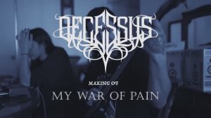 DECESSUS - Recording Process Of  MY WAR OF PAIN  (Day 3)