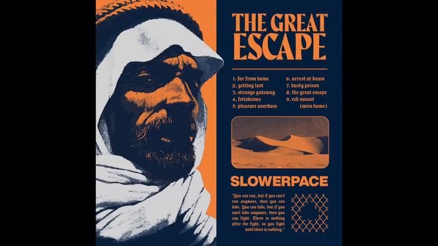 slowerpace 音楽 - The Great Escape