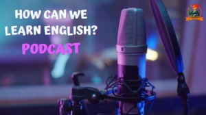 Learn English Podcast Beginner - How to learn English | Learning English Podcast