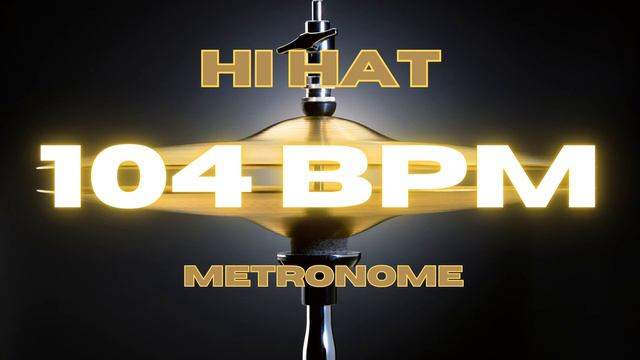 104 BPM - Hi Hat Metronome смотреть онлайн