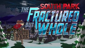 South Park: The Fractured But Whole - Обзор игры