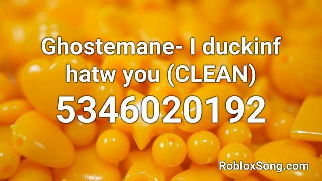 Ghostemane- I duckinf hatw you (CLEAN) Roblox ID - Roblox Music Code смотреть онлайн