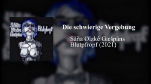 Såña Ølzkè Gæšpäns - Die schwierige Vergebung