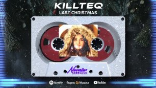 KILLTEQ - Last Christmas