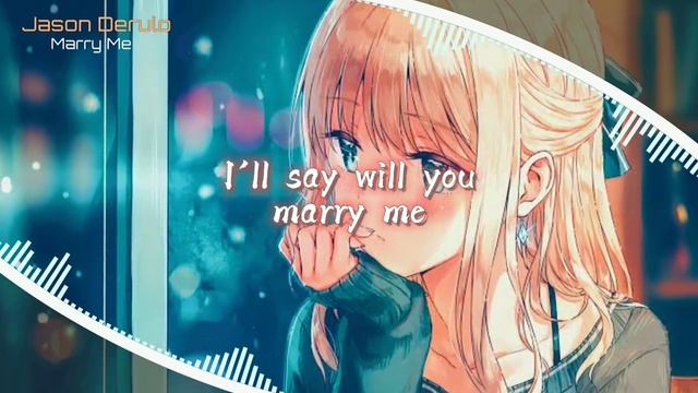 Nightcore - Marry Me (Female Version) смотреть онлайн