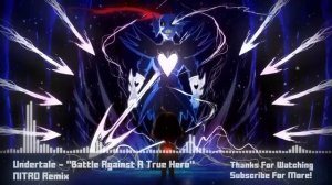 Undertale - "Battle Against A True Hero" NITRO Remix