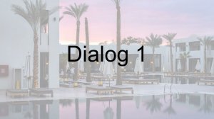 Аудирование.Диалог 1.(На отдыхе). A1.