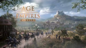 Age of Empires Mobile — трейлер с официальной датой релиза