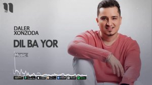Далер Хонзода - Дил ба ёр | Daler Khonzoda - Dil ba yor (music version)