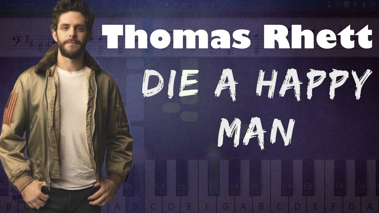 Thomas Rhett - Die A Happy Man [Piano Tutorial | Sheets | MIDI] Synthesia