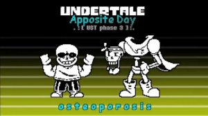 [Undertale:Apposite Day]UST Phase 3 - Osteoporosis (Undertale Disbelief Sans Backbone)