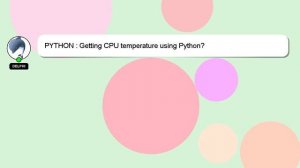 PYTHON : Getting CPU temperature using Python?