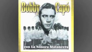 Bobby Capo & Sonora Matancera - Mi Ultimo Ruego ©1952