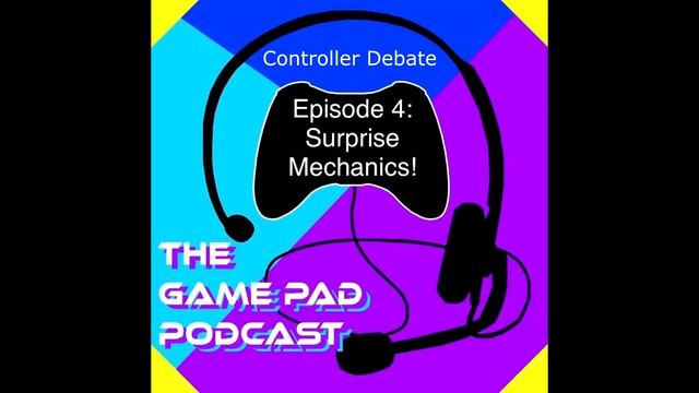 The Game Pad Podcast - Controller Debate смотреть онлайн