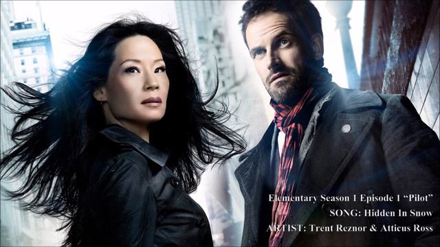 Elementary S01E01 - Hidden In Snow by Trent Reznor & Atticus Ross смотреть онлайн