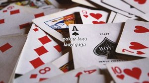 poker face - lady gaga (slowed audio)
