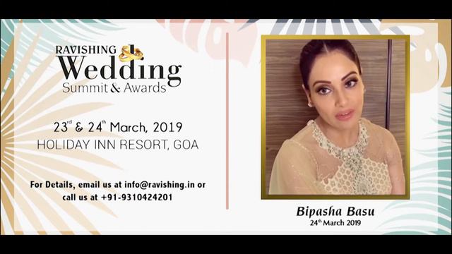 Bipasha Basu get Ready to be a part of Ravishing Wedding Summit &  Awards 2019 ~ Goa