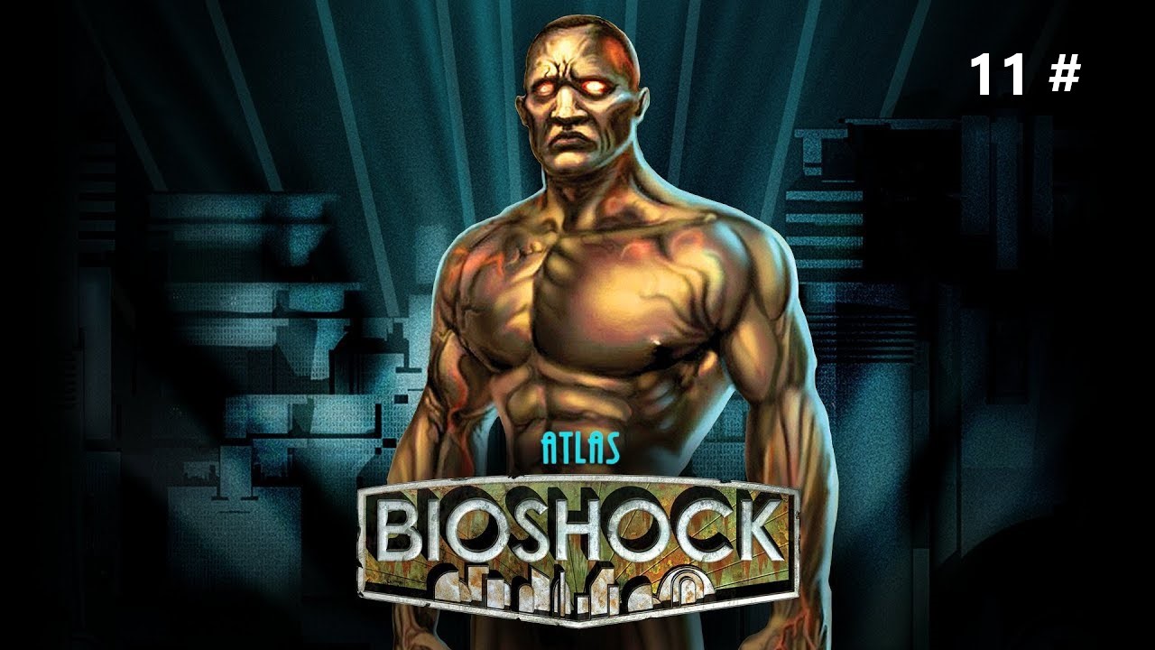 Прохождение Bioshock 11 # (Финал истории)