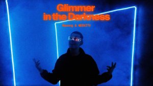 Maxong, NEEKITV  – Glimmer in the Darkness