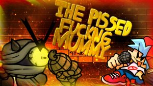 Мумия-Матерщинник 🤬 FNF - The Pissed Fucking Mummy MOD