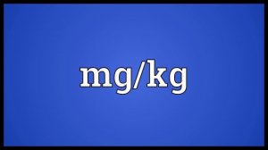 Mg/kg Meaning