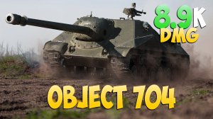 Об 704 - 6 Фрагов 8.9K Урона - Вечная позиция! - Мир Танков