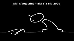 Gigi D'Agostino Bla Bla Bla 2002