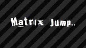 Matrix Jump |S*D|