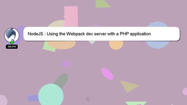 NodeJS : Using the Webpack dev server with a PHP application смотреть онлайн