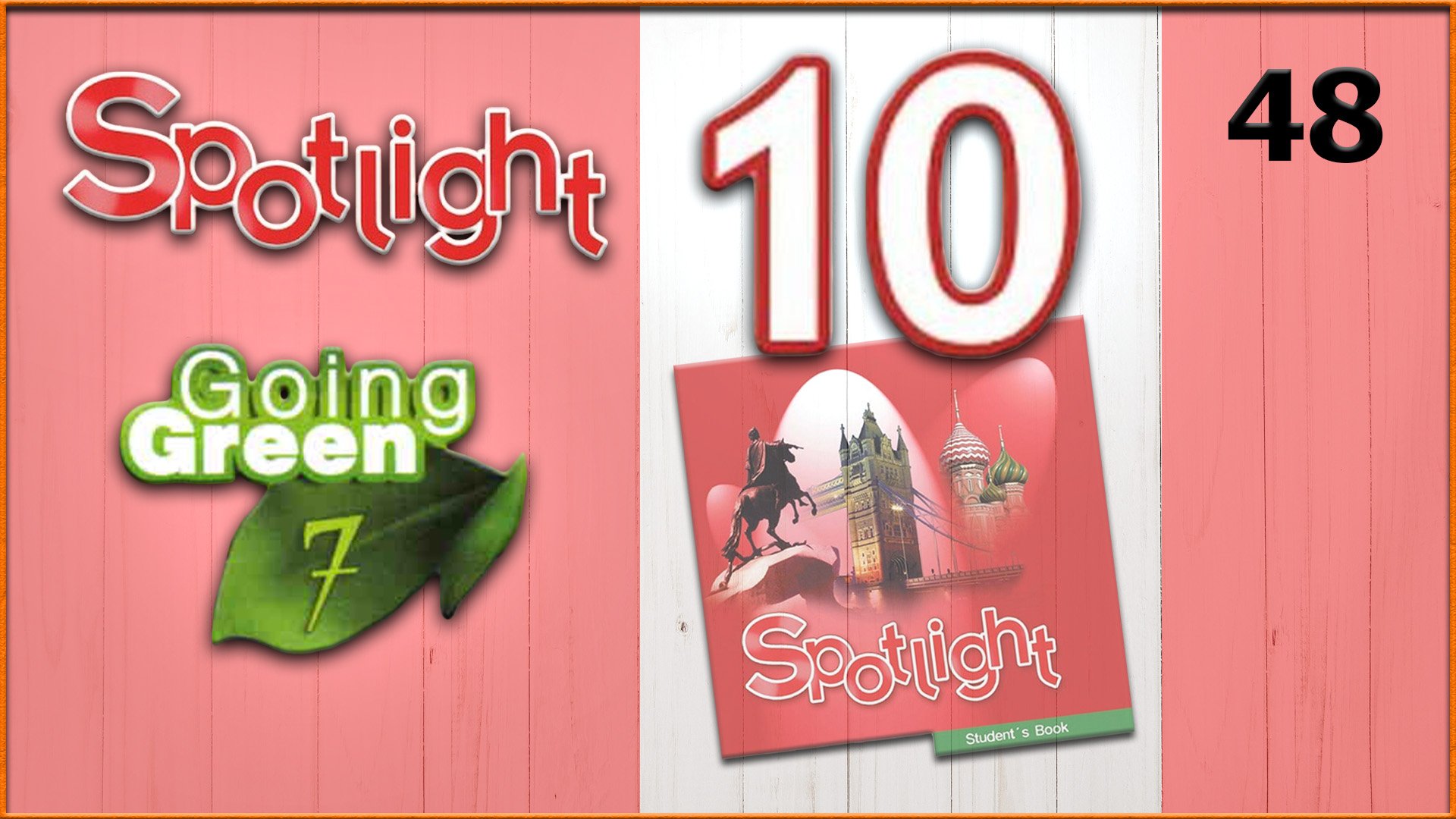 Spotlight 10. Going Green 7. Audio #48