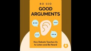 Unveiling the Secrets of 'Good Arguments' by Bo Seo