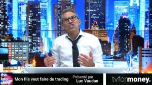 MON FILS VEUX FAIRE DU TRADING | #6 The Luc Money Late Show