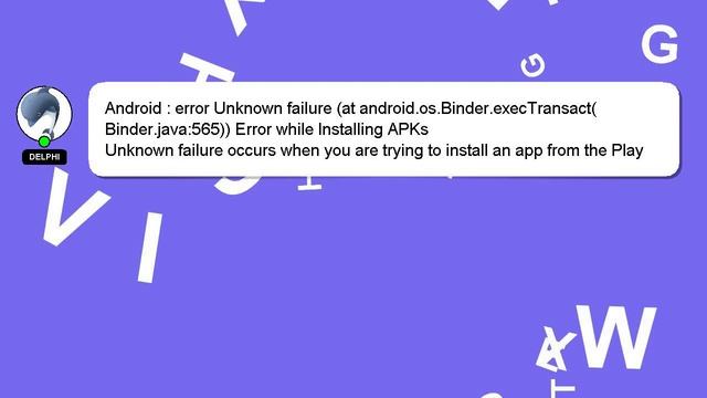 Android : error Unknown failure (at android.os.Binder.execTransact(Binder.java:565)) Error while In смотреть онлайн
