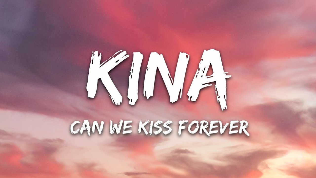 Kina - Can We Kiss Forever? (Lyrics / Песня с текстом / Караоке) ft. Adriana Proenza