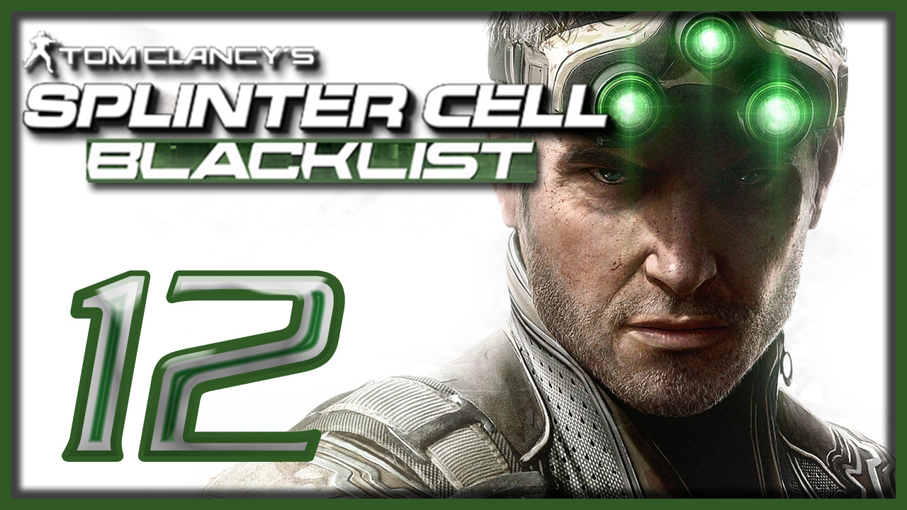 Tom Clancy's Splinter Cell: Blacklist - Прохождение игры на русском [#12] | PC (2013 г.)