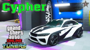 НОВЫЙ UBERMACHT CYPHER В GTA ONLINE (ТЮНИНГ И ОБЗОР ПО ФАНУ)