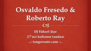 Tanda of the week 27-2012: Osvaldo Fresedo / Roberto Ray (tango)