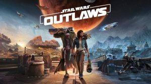 Официальный Обзор игры Star Wars Outlaws