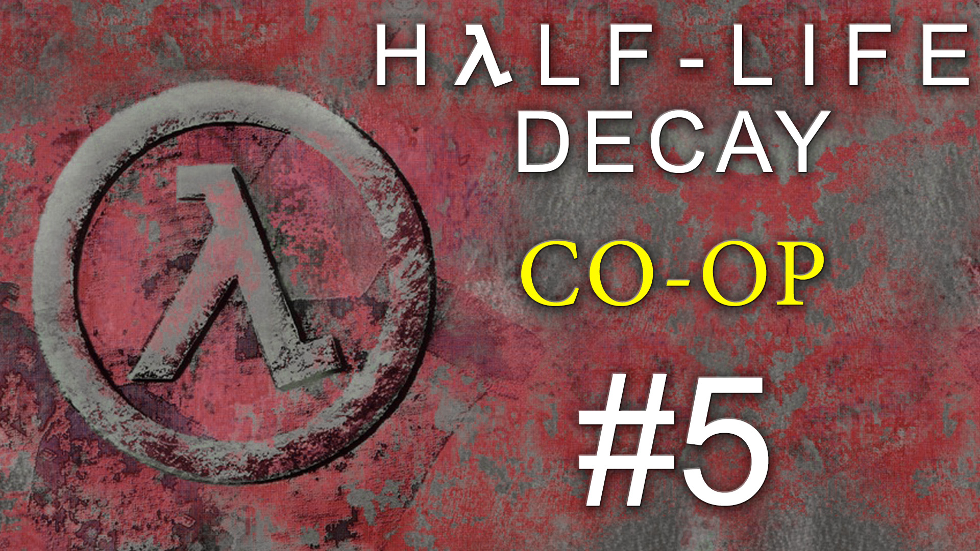 Half-Life: Decay - Кооператив - Прохождение игры на русском [#5] | PC (2016 г.)