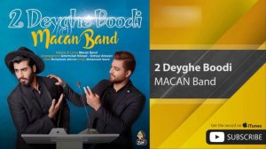 MACAN Band - 2 Deyghe Boodi ( ماكان بند - دو ديقه بودى )