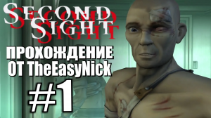 Second Sight. Прохождение. #1. Джон Ваттик.