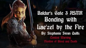 Bonding with Lae'zel by the Fire || Baldur's Gate 3 ASMR {F4A} {Insults, Admiration and Tenderness}